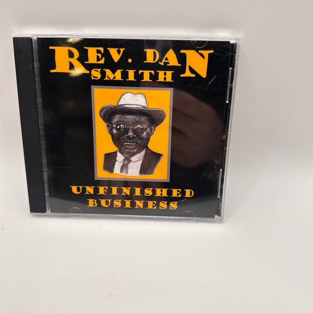 Rev. Dan Smith Unfinished Business CD 2005 Blues Time & Strike Music NM OOP